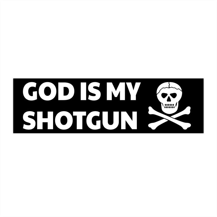 GOD IS MY SHOTGUN Sticker