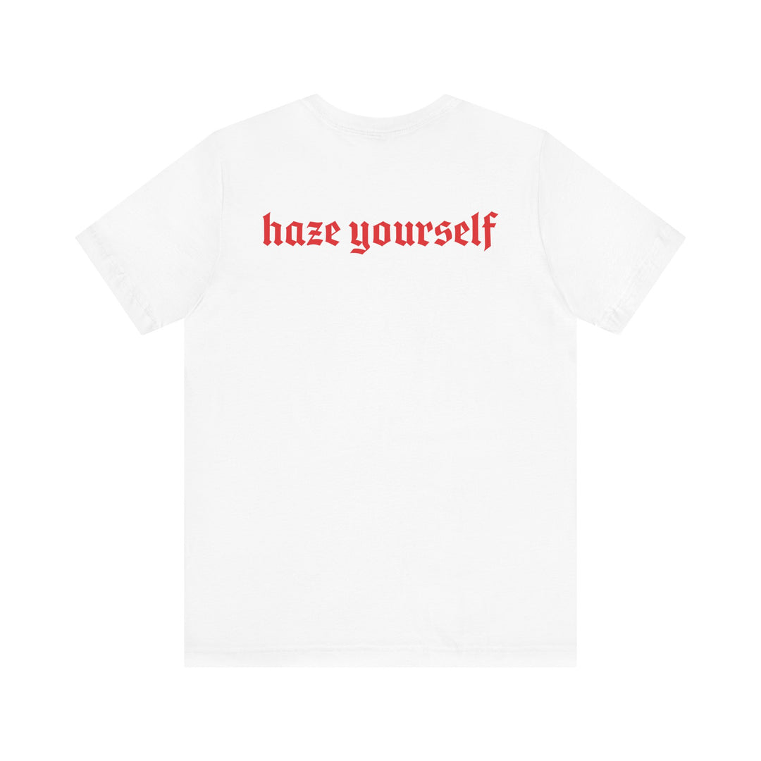 Haze Yourself Tee