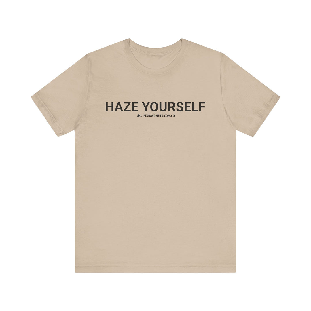 HAZE YOURSELF TEE