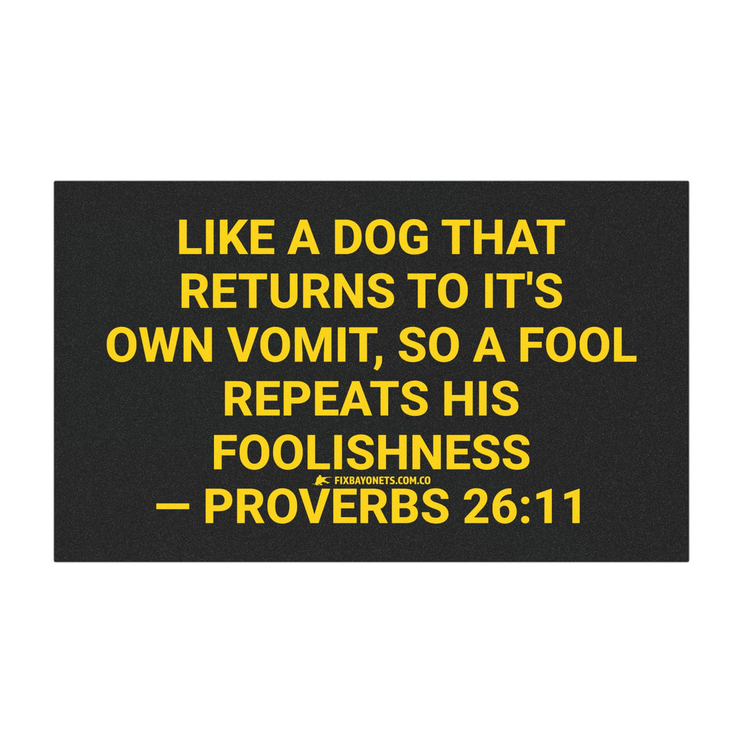 Proverbs 26:11 Car Magnet