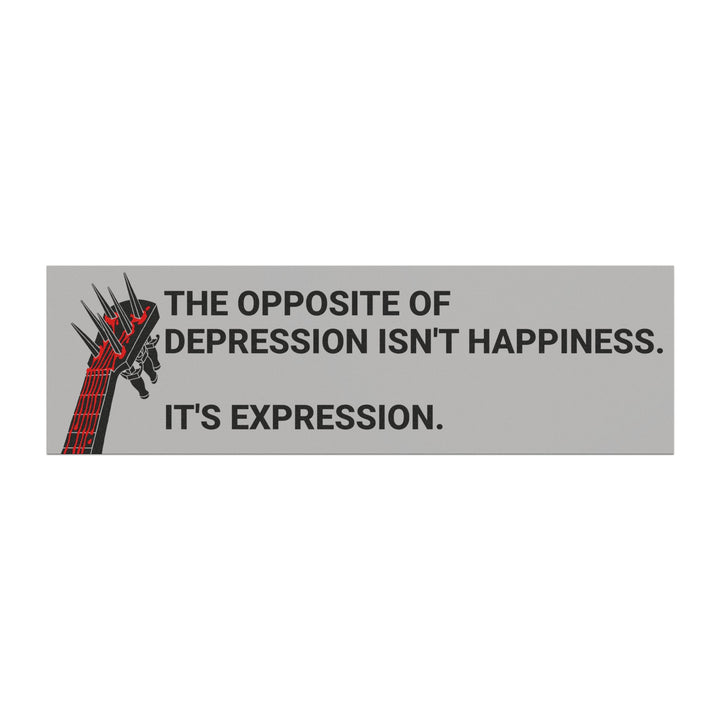 OPPOSITE OF DEPRESSION Car Magnet