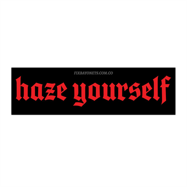 Haze Yourself Sticker