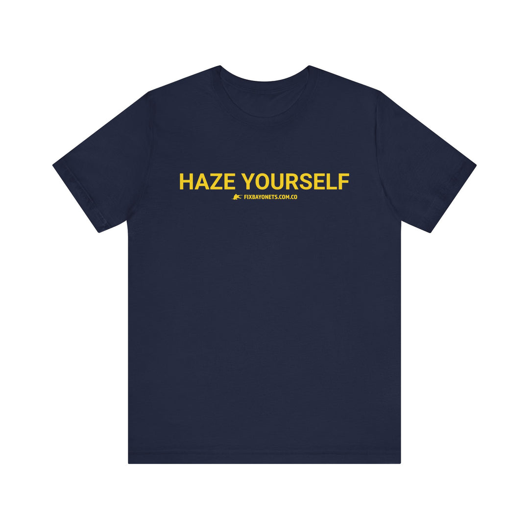 HAZE YOURSELF TEE