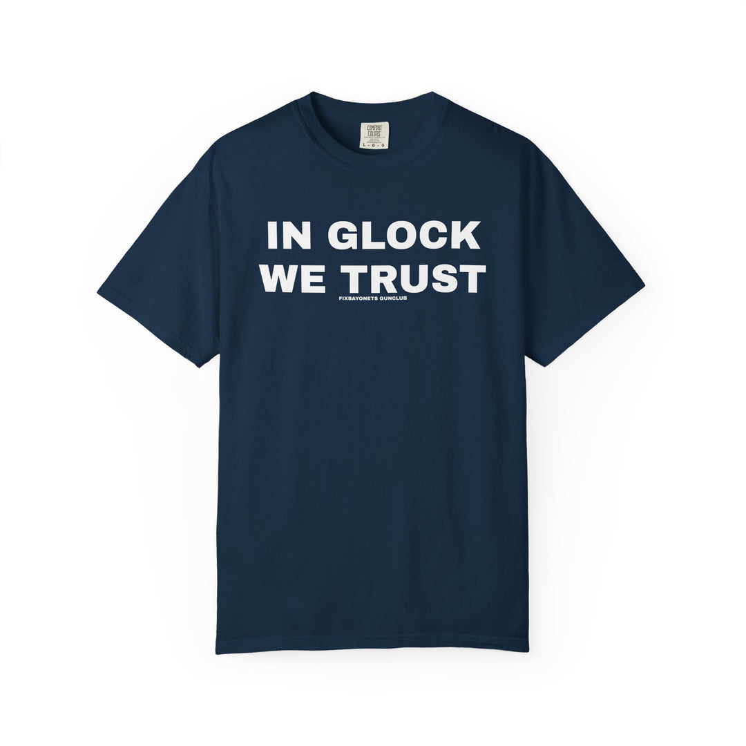 IN GLOCK WE TRUST T-shirt