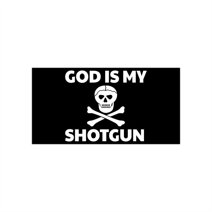GOD IS MY SHOTGUN Sticker