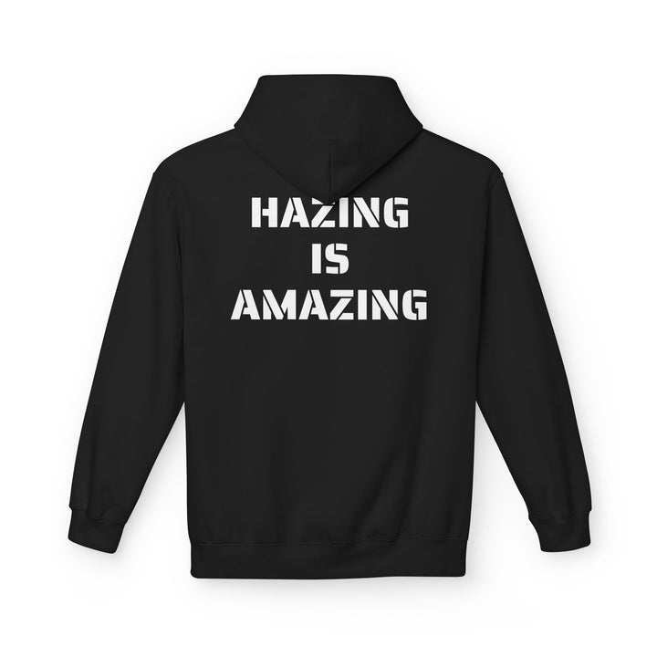HAZING IS AMAZING HOODIE