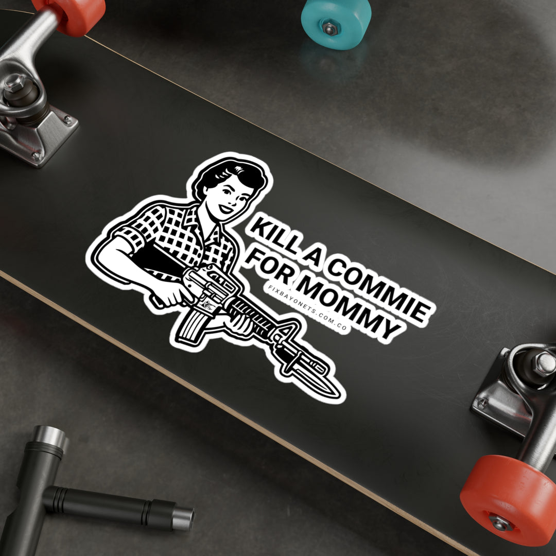 Kill a Commie for Mommy Sticker