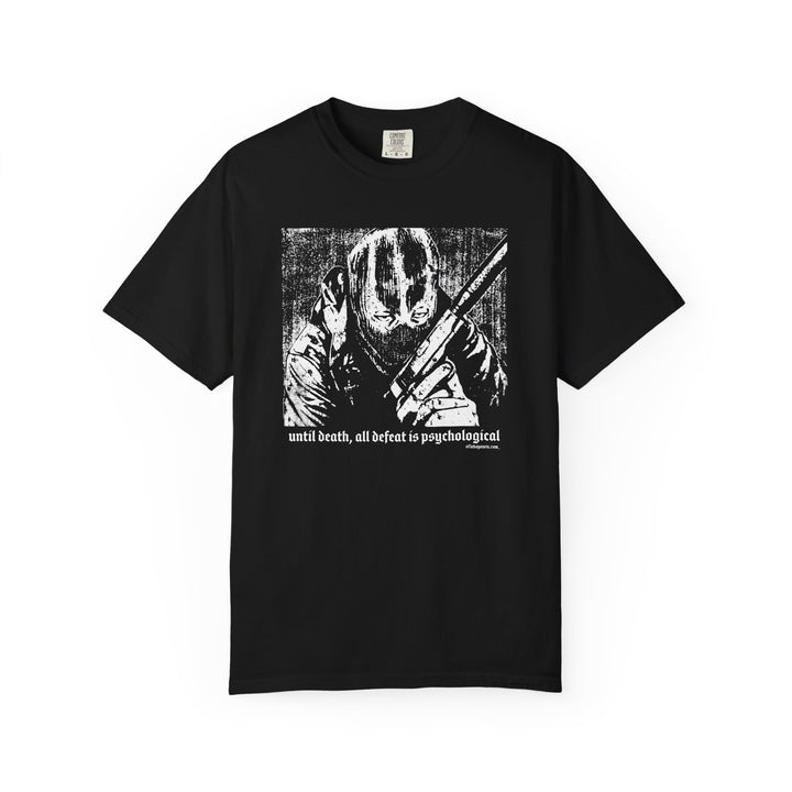 Until Death All Defeat is Psychological TEE