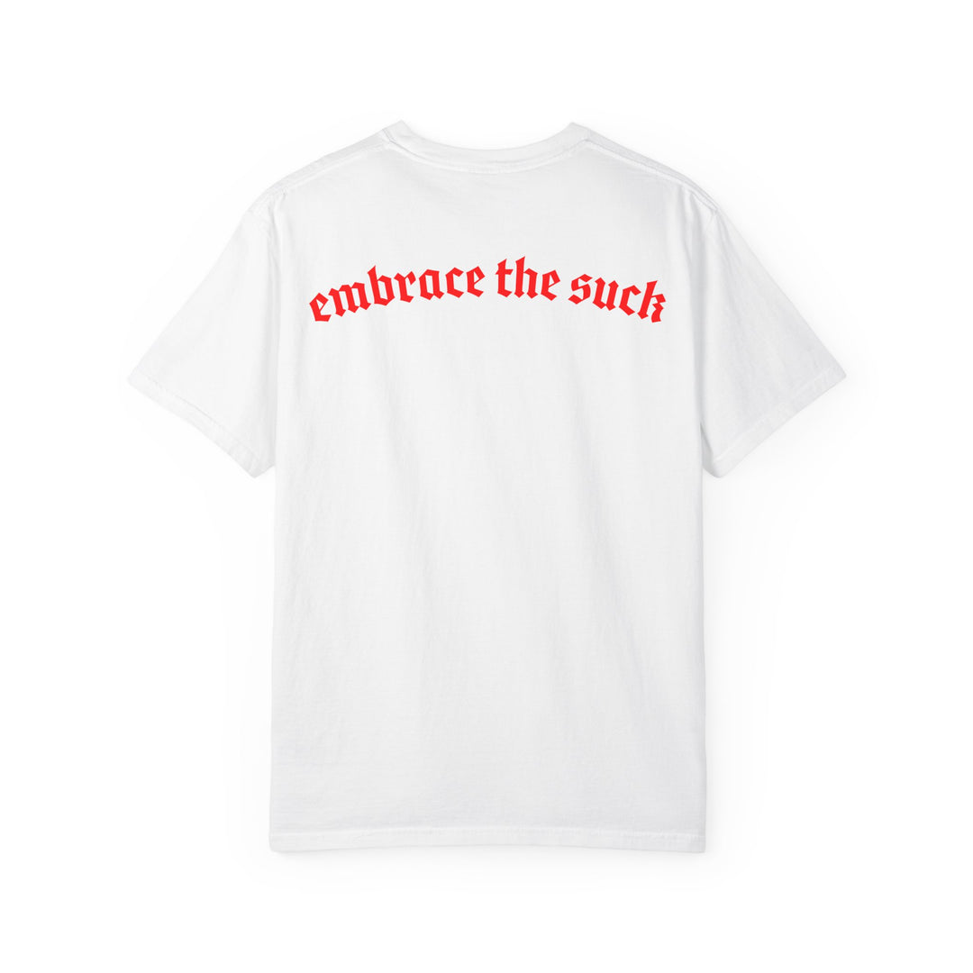 Embrace The Suck T-shirt