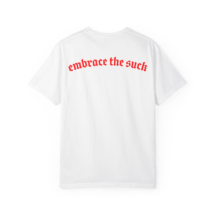 Embrace The Suck T-shirt