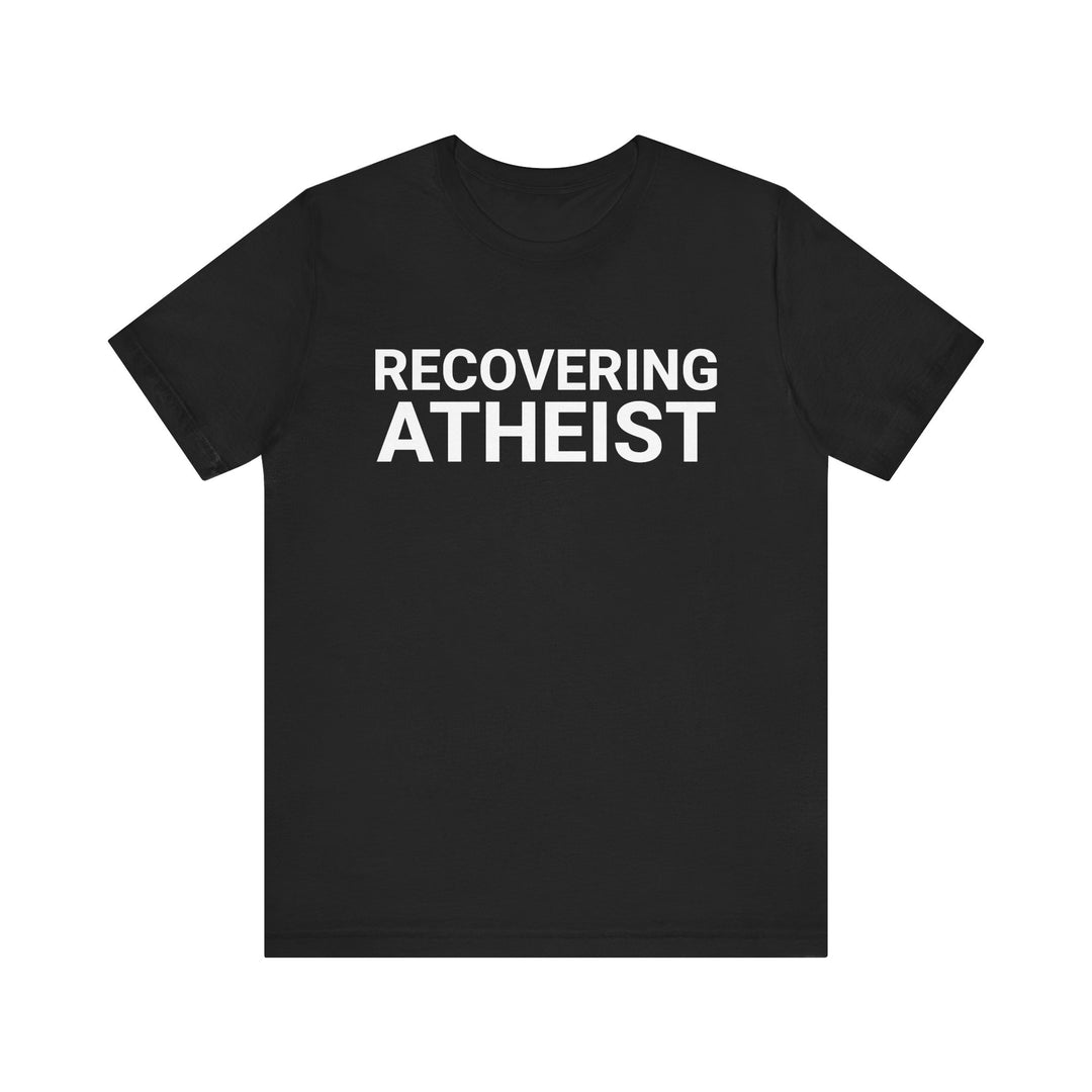 RECOVERING ATHEIST TEE