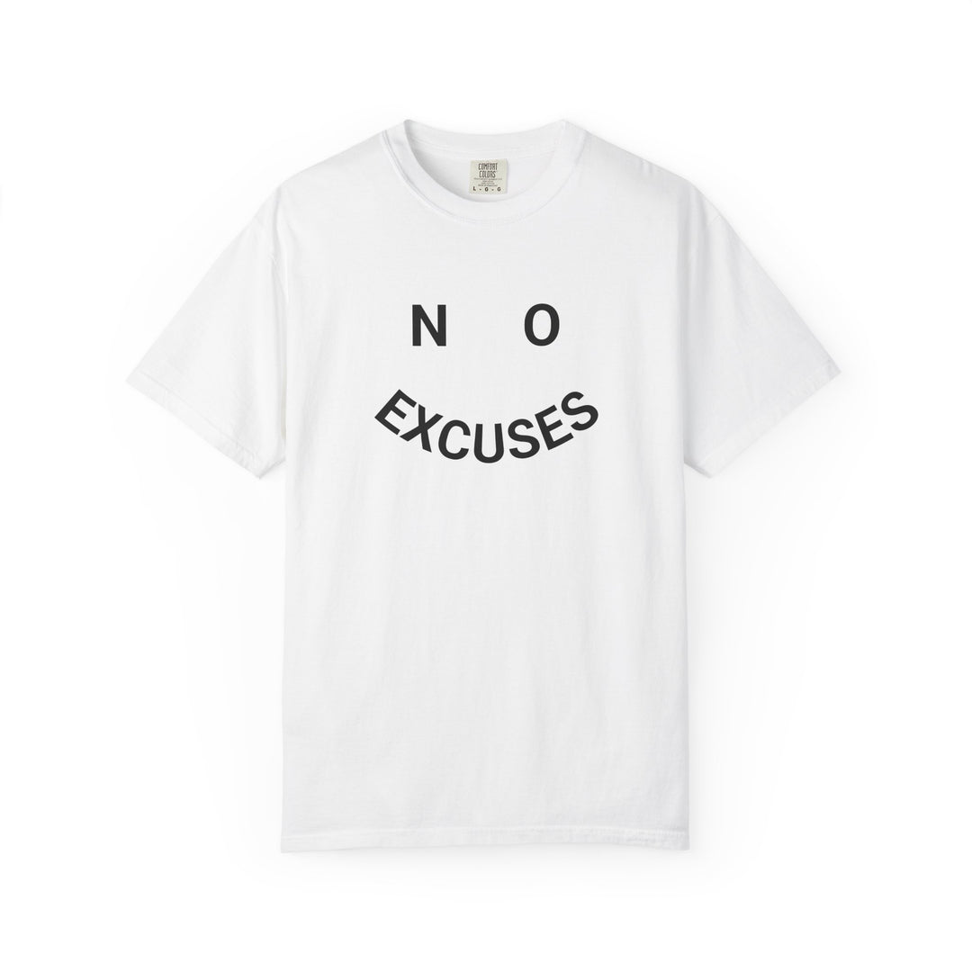 NO EXCUSES TEE