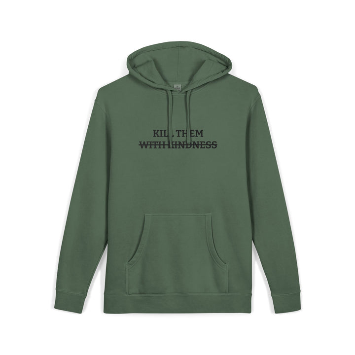 KILL THEM WITH KINDNESS (EMBROIDERED) Hoodie