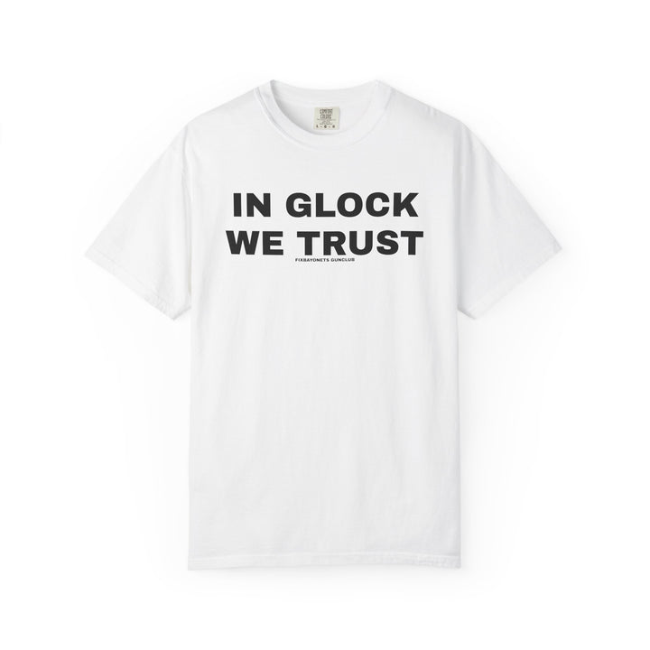 IN GLOCK WE TRUST T-shirt