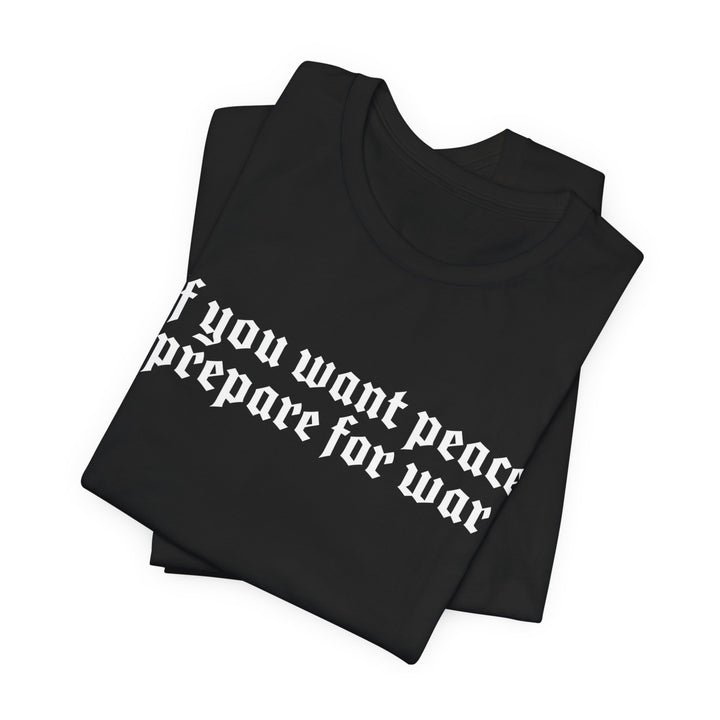 PREPARE FOR WAR TEE