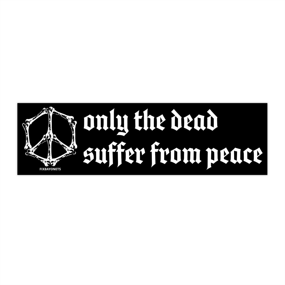 Dead Suffer From Peace Sticker
