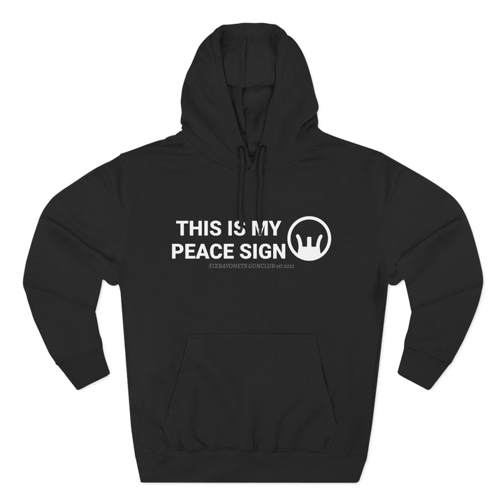 THIS IS MY PEACE SIGN Hoodie (Iron Sights)