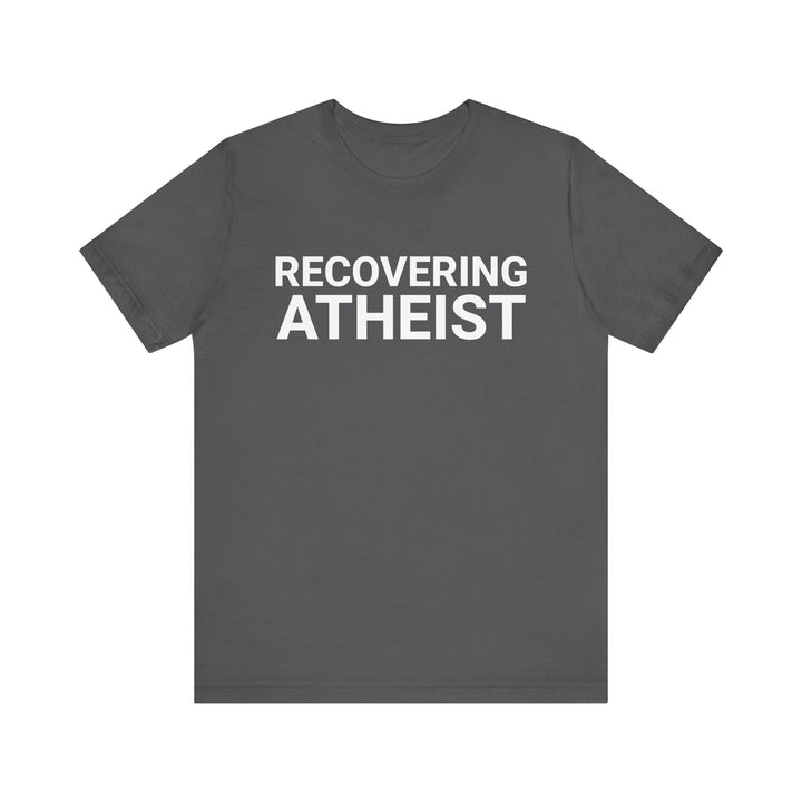 RECOVERING ATHEIST TEE