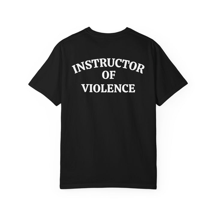 INSTRUCTOR OF VIOLENCE TEE