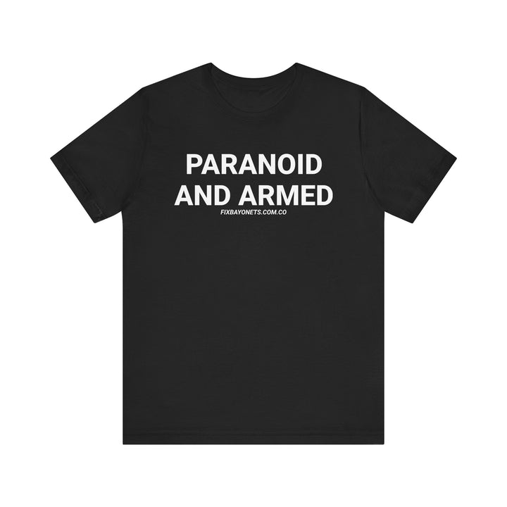 PARANOID AND ARMED TEE