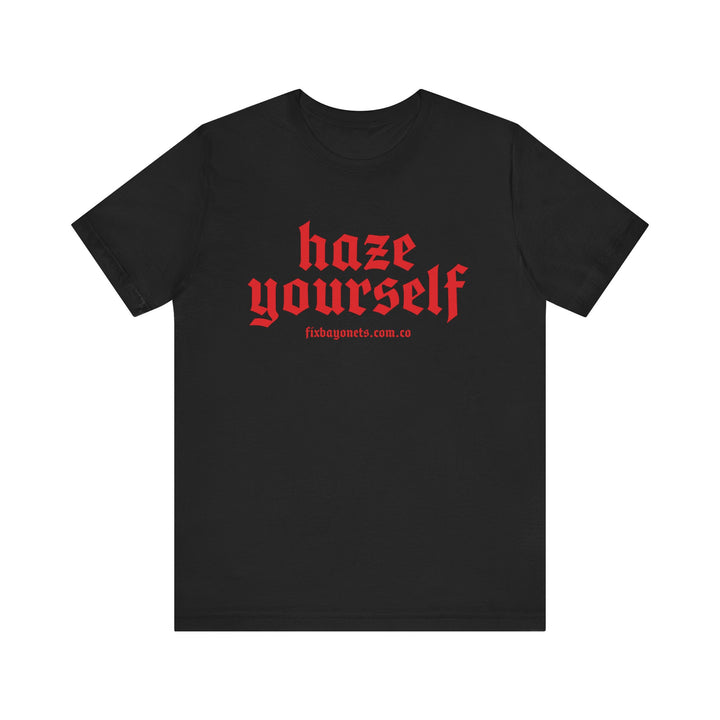 Haze Yourself Tee